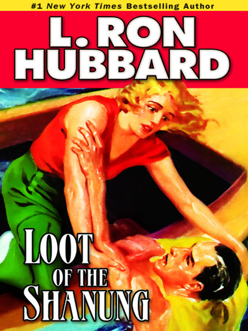 Title details for Loot of the Shanung by L. Ron Hubbard - Available